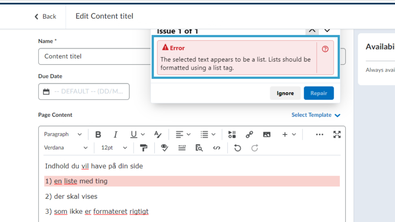 A screenshot of the Brightspace accessibility tool, where text content is being edited. The screen shows a list of three sentences, each starting with a number followed by text. There is an error message at the top indicating that the selected text appears to be a list and should therefore be formatted as such. Two buttons, "Ignore" and "Repair," offer the option to fix the issue.